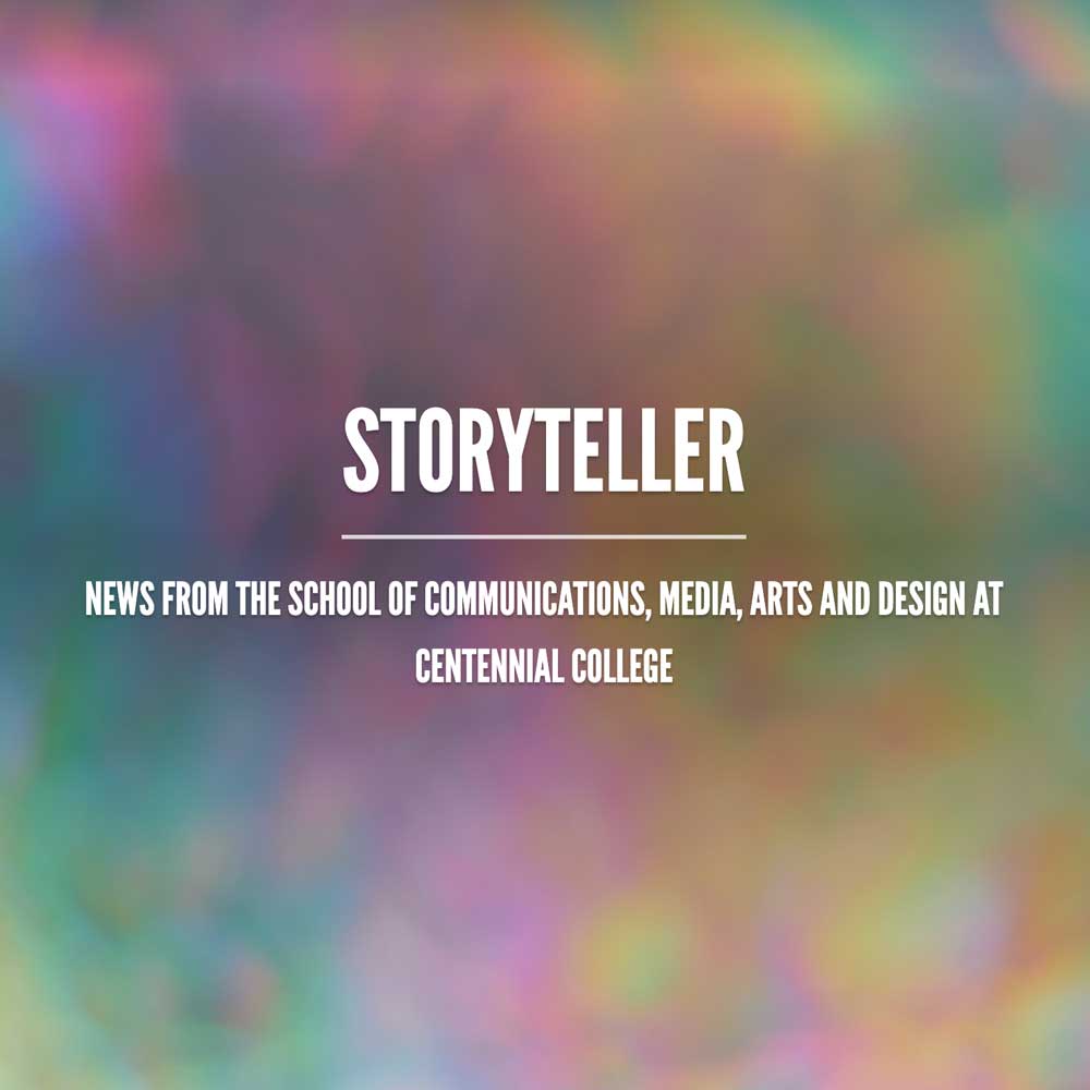 Storyteller - News from the School of Communications, Media, Arts and Design